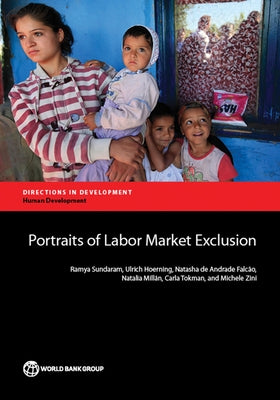Portraits of Labor Market Exclusion by Sundaram, Ramya
