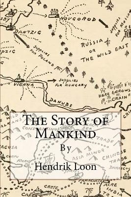 The Story of Mankind by Loon, Hendrik Willem Van