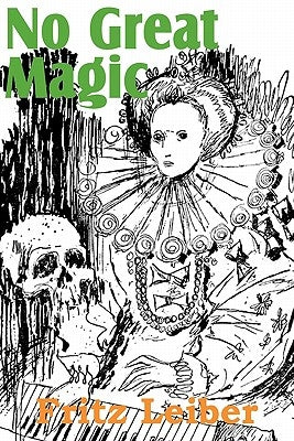 No Great Magic by Leiber, Fritz