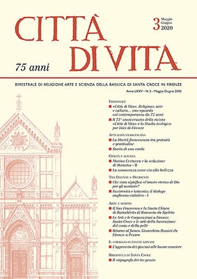 Città Di Vita - A. LXXV, N. 3, Maggio-Giugno 2020: Bimestrale Di Religione, Arte, E Scienza Della Basilica Di Santa Croce in Firenze by Edizioni Polistampa