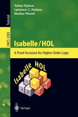 Isabelle/Hol: A Proof Assistant for Higher-Order Logic by Nipkow, Tobias