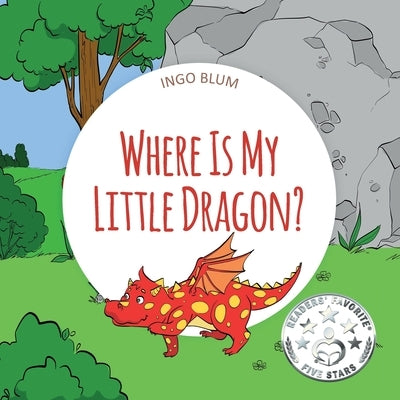 Where Is My Little Dragon?: A Funny Seek-And-Find Book by Pahetti, Antonio