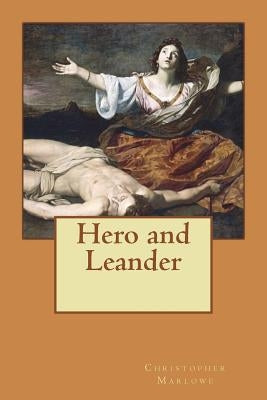 Hero and Leander by Marlowe, Christopher