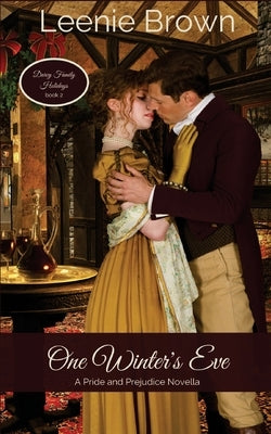 One Winter's Eve: A Pride and Prejudice Novella by Brown, Leenie