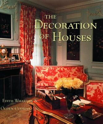 The Decoration of Houses by Codman, Ogden