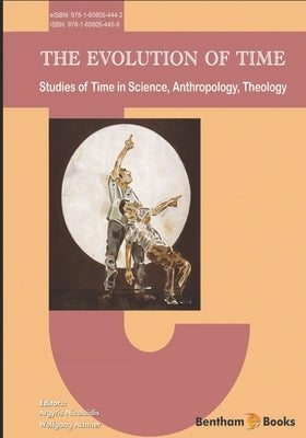 The Evolution of Time: Studies of Time in Science, Anthropology, Theology by Achtner, Wolfgang