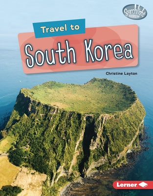 Travel to South Korea by Layton, Christine