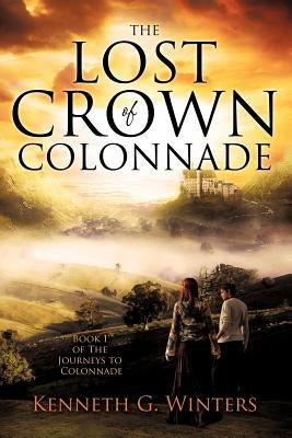 The Lost Crown of Colonnade by Winters, Kenneth G.