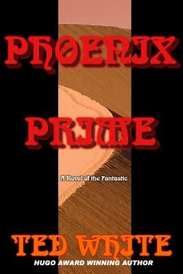 Phoenix Prime by White, Ted