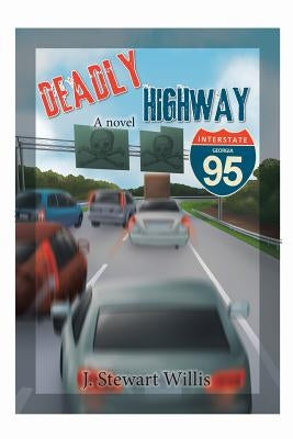 Deadly Highway: Super Highway Beta 1.0 by Willis, J. Stewart
