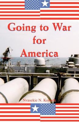 Going to War for America by Konneh, Nvasekie N.