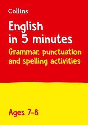 English in 5 Minutes a Day Age 7-8: Ideal for Use at Home by Collins Ks2