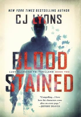 Blood Stained: a Lucy Guardino FBI Thriller by Lyons, Cj
