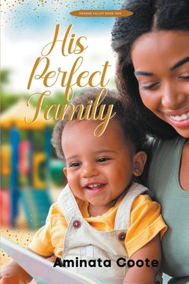 His Perfect Family by Coote, Aminata