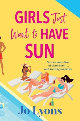 Girls Just Want to Have Sun by Lyons, Jo