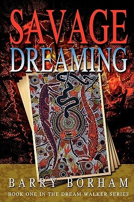 Savage Dreaming by Borham, Barry