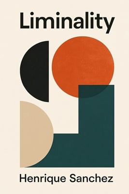 Liminality by Sanchez, Henrique