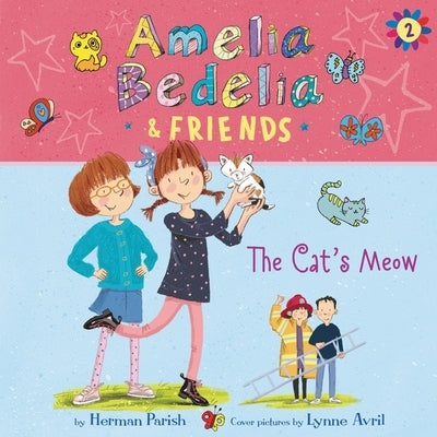Amelia Bedelia & Friends #2: Amelia Bedelia & Friends the Cat's Meow Una by Parish, Herman