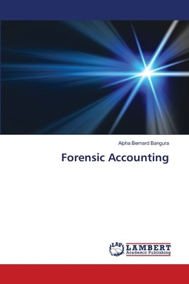 Forensic Accounting by Bangura, Alpha Bernard