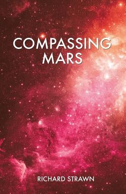 Compassing Mars by Strawn, Richard