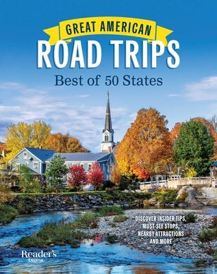 Great American Road Trips: Best of 50 States by Reader's Digest