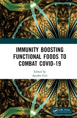 Immunity Boosting Functional Foods to Combat Covid-19 by Giri, Apurba