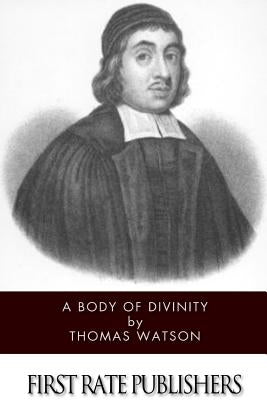 A Body of Divinity by Watson, Thomas