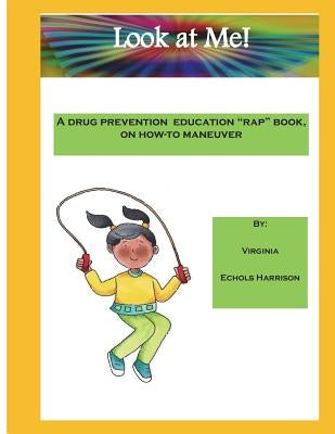 Look at Me,: I'm Drug Free by Riley, Peggy