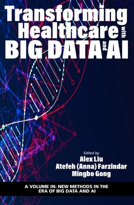 Transforming Healthcare with Big Data and AI (hc) by Lui, Alex
