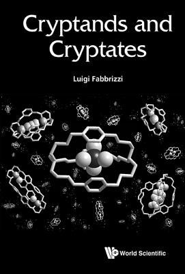 Cryptands and Cryptates by Fabbrizzi, Luigi