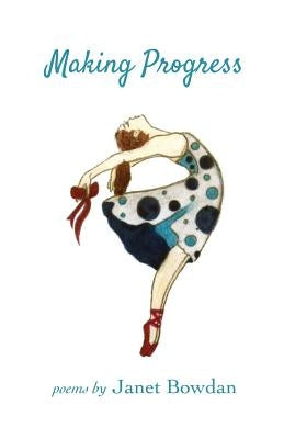 Making Progress by Bowdan, Janet