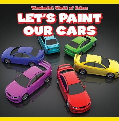 Let's Paint Our Cars by Sawalski, Katreena