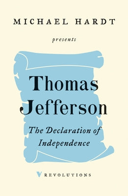 The Declaration of Independence by Jefferson, Thomas