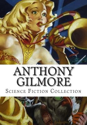 Anthony Gilmore, Science Fiction Collection by Gilmore, Anthony