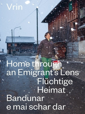 Vrin: Home Through an Emigrant's Lens by Soler, Verner