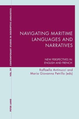 Navigating Maritime Languages and Narratives: New Perspectives in English and French by Davis, Graeme