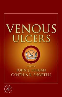 Venous Ulcers by Bergan, John J.