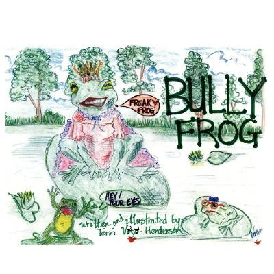 Bully Frog by Voso-Henderson, Terri