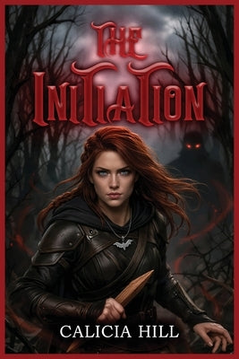 The Initiation by Hill, Calicia