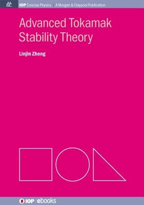 Advanced Tokamak Stability Theory by Zheng, Linjin