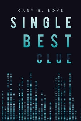 Single Best Clue by Boyd, Gary B.