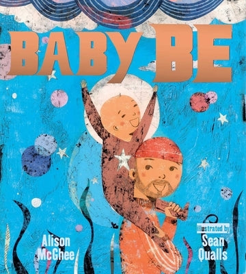 Baby Be by McGhee, Alison