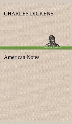American Notes by Dickens, Charles