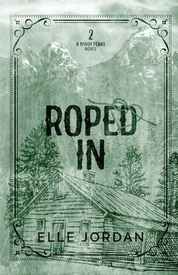 Roped In by Jordan, Elle