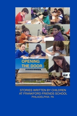 Opening The Door by School, Frankford Friends