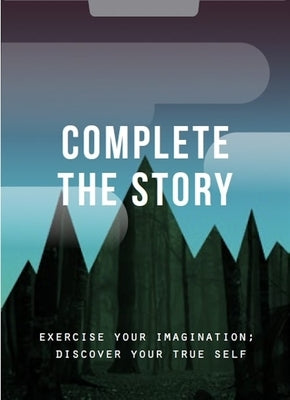 Complete the Story: Exercise Your Imagination; Discover Your True Self by School of Life, The