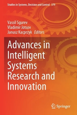 Advances in Intelligent Systems Research and Innovation by Sgurev, Vassil