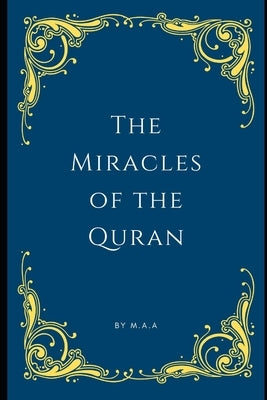 The Miracles of the Quran by Aa, M.