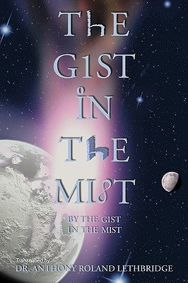 The Gist in the Mist by Lethbridge, Anthony Roland