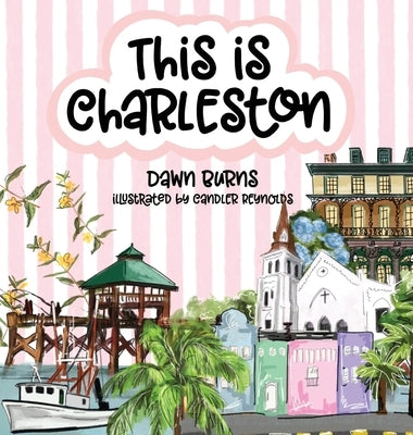 This is Charleston by Burns, Dawn